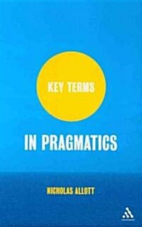 [중고] Key Terms in Pragmatics (Paperback)
