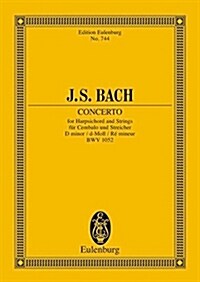 J.S. Bach Concerto for Harpsichord & Strings: D Minor Bwv 1052 (Paperback)