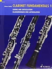 Clarinet Fundamentals - Volume 1: Sound and Articulation (Paperback)