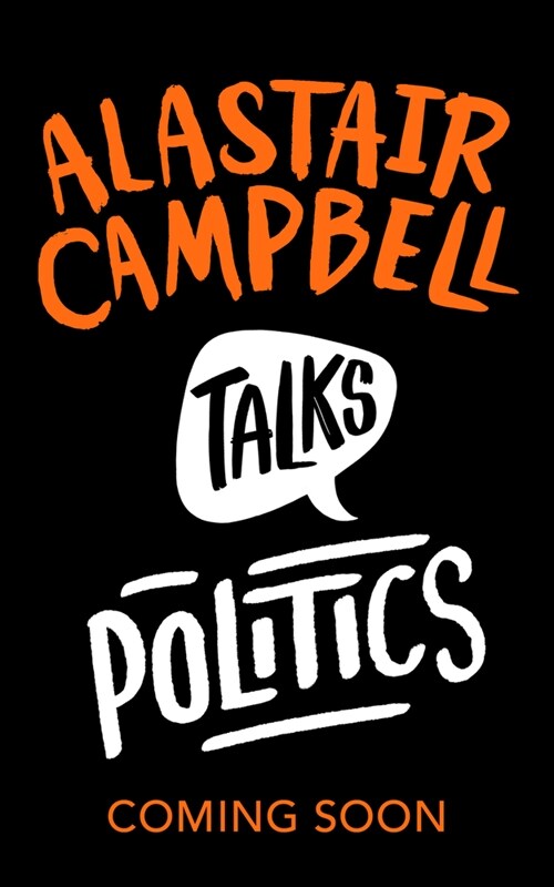 Alastair Campbell Talks Politics (Paperback)