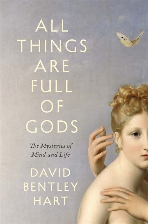 All Things Are Full of Gods: The Mysteries of Mind and Life (Hardcover)
