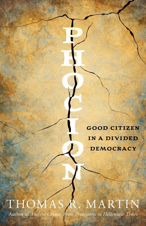Phocion: Good Citizen in a Divided Democracy (Hardcover)