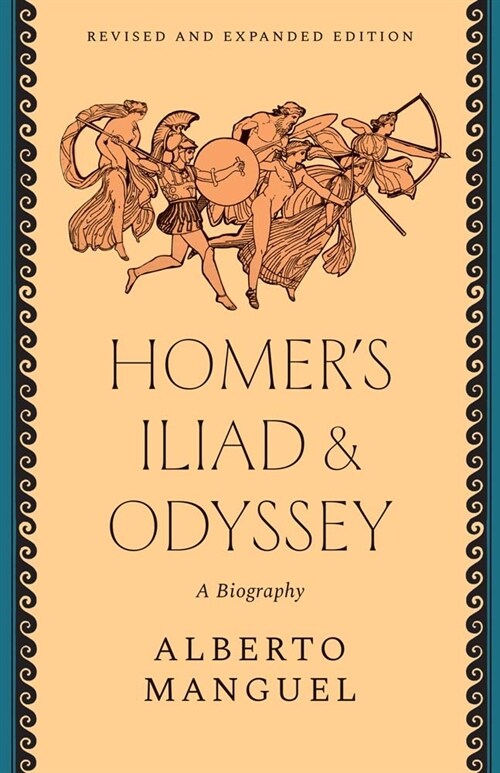 Homers Iliad and Odyssey: A Biography (Paperback, Revised and Exp)