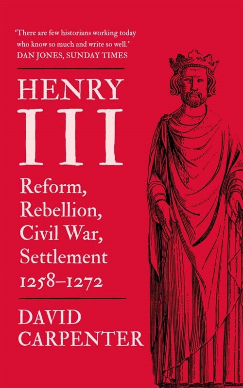 Henry III: Reform, Rebellion, Civil War, Settlement, 1258-1272 Volume 2 (Paperback)