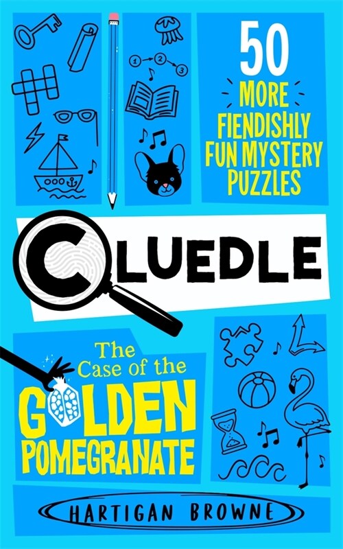 Cluedle - The Case of the Golden Pomegranate : 50 More Fiendishly Fun Mystery Puzzles (Paperback)