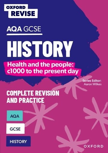 Oxford Revise: AQA GCSE History: Britain: Health and the people: c1000 to the present day (Paperback)