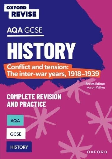 Oxford Revise: AQA GCSE History: Conflict and tension: The inter-war years, 1918-1939 Complete Revision and Practice (Paperback)