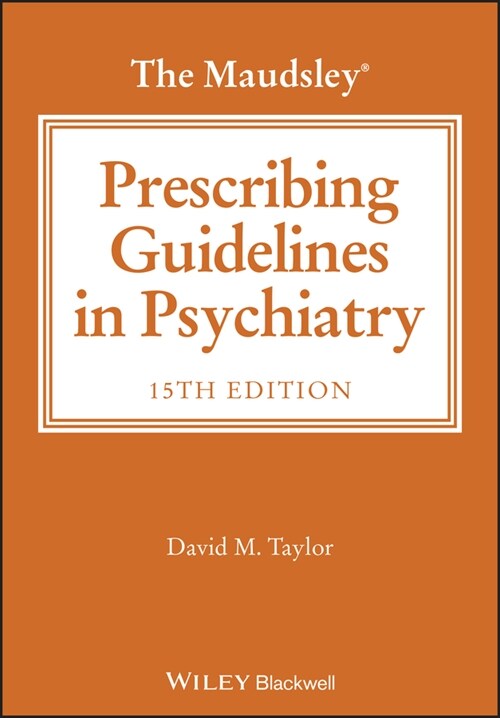 The Maudsley Prescribing Guidelines (Paperback, 15 ed)