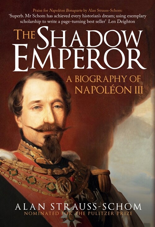 The Shadow Emperor : A Biography of Napoleon III (Paperback)