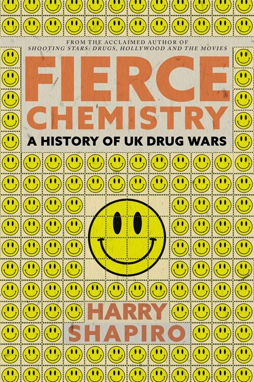 Fierce Chemistry : A History of UK Drug Wars (Paperback)