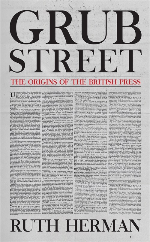 Grub Street: The Origins of the British Press (Paperback)