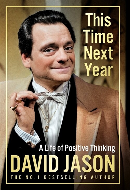 This Time Next Year : A Life Of Positive Thinking (Hardcover)