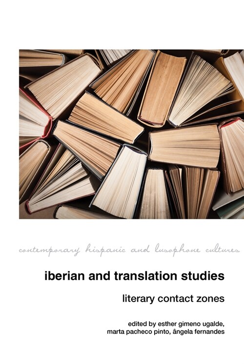 Iberian and Translation Studies : Literary Contact Zones (Paperback)