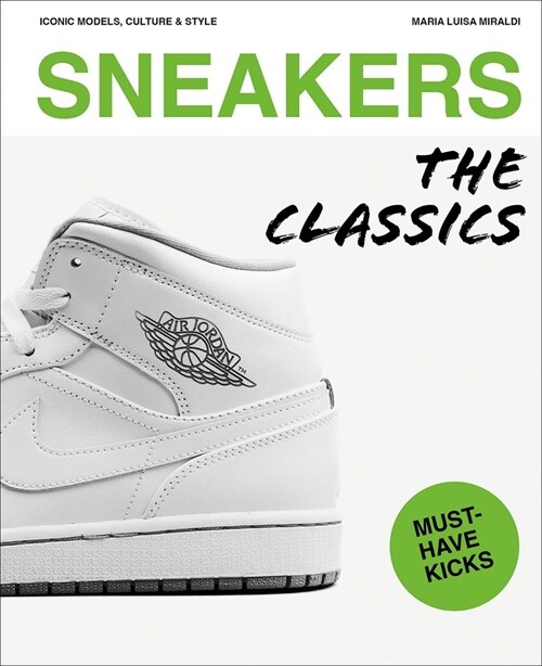 Sneakers : The Classics (Hardcover)