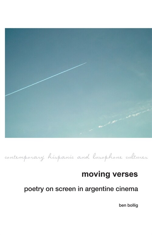 Moving Verses : Poetry on Screen in Argentine Cinema (Paperback)