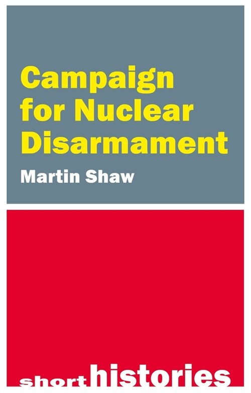 Campaign for Nuclear Disarmament (Paperback)