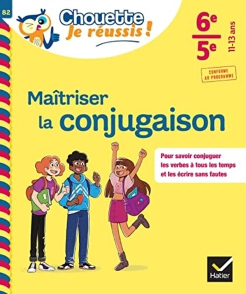 Maitriser la conjugaison 6e, 5e - Chouette, Je reussis ! (Paperback)