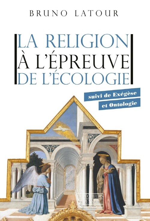 La religion a lepreuve de lecologie: suivi de Exegese et Ontologie (Paperback)