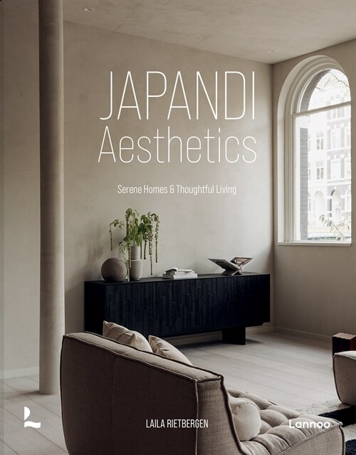 Japandi Aesthetics: Harmonious, Minimalist and Functional Interiors (Hardcover)