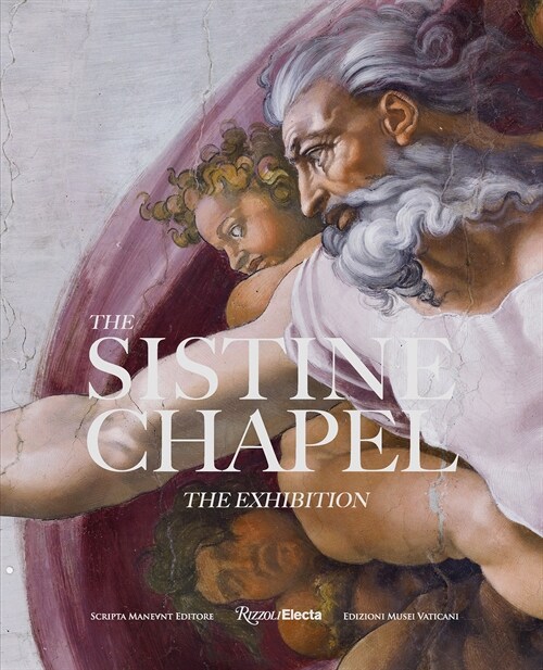 The Sistine Chapel: A New Appreciation of Michelangelos Magnum Opus (Hardcover)