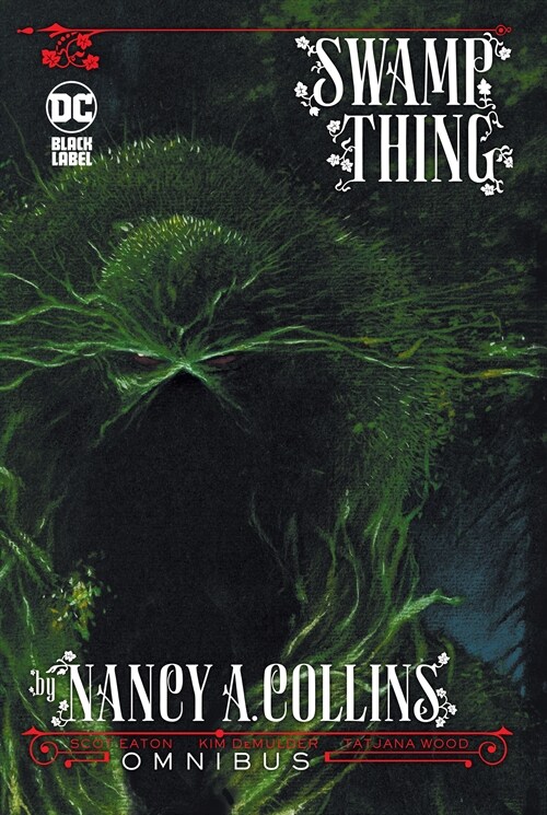 Swamp Thing by Nancy A. Collins Omnibus (New Edition) (Hardcover)