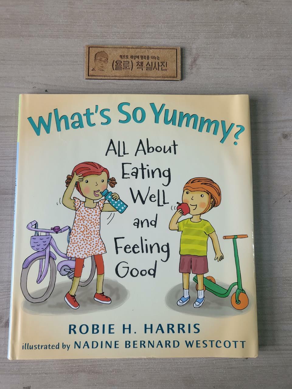 [중고] What‘s So Yummy?: All about Eating Well and Feeling Good (Hardcover)