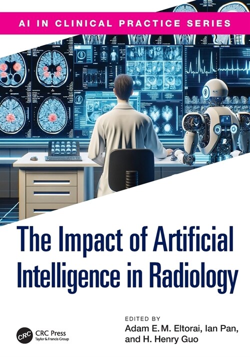 The Impact of Artificial Intelligence in Radiology (Paperback, 1)