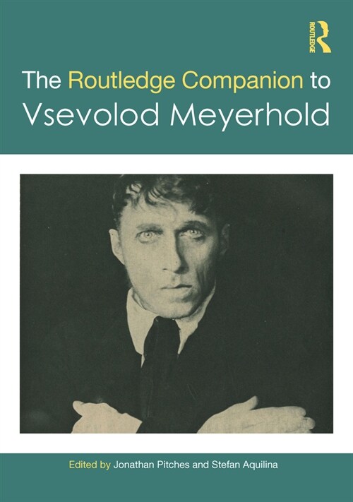 The Routledge Companion to Vsevolod Meyerhold (Paperback, 1)