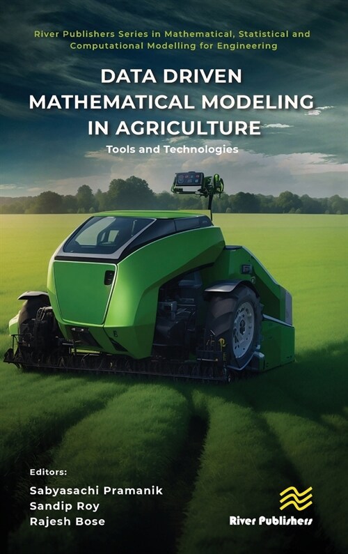 Data Driven Mathematical Modeling in Agriculture: Tools and Technologies (Hardcover)