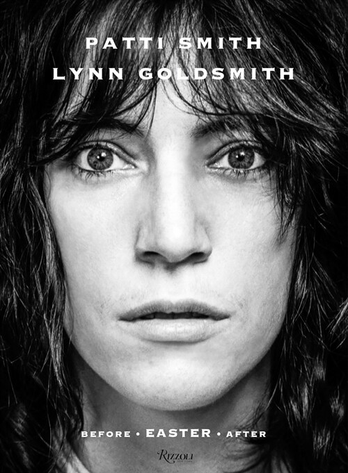 Patti Smith: Before Easter After (Hardcover)