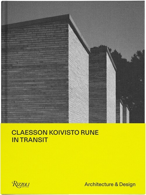 Claesson Koivisto Rune: In Transit: Architecture & Design (Hardcover)