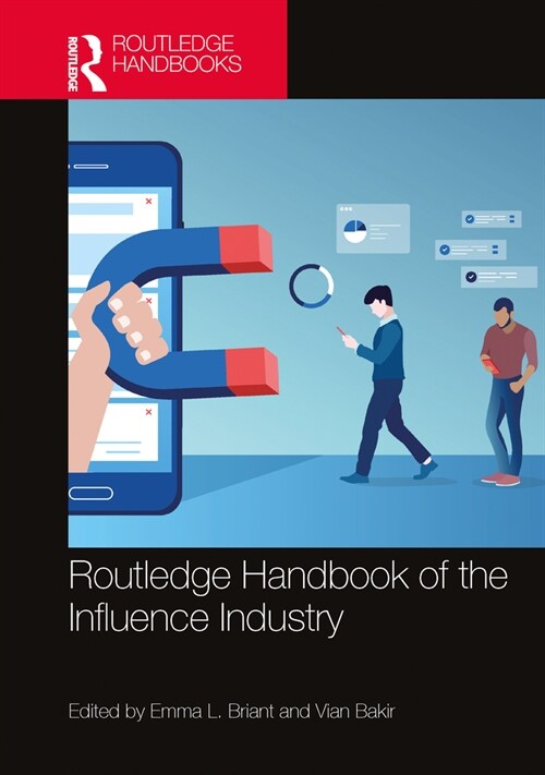 Routledge Handbook of the Influence Industry (Hardcover, 1)