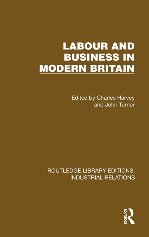 Labour and Business in Modern Britain (Hardcover, 1)