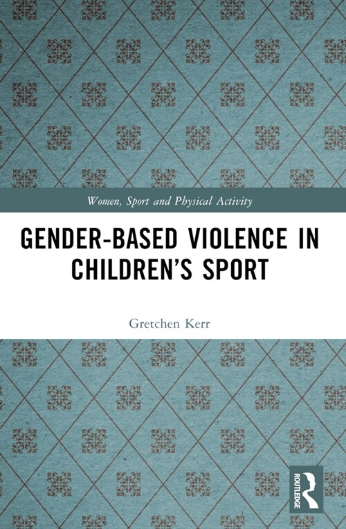 Gender-Based Violence in Children’s Sport (Paperback)
