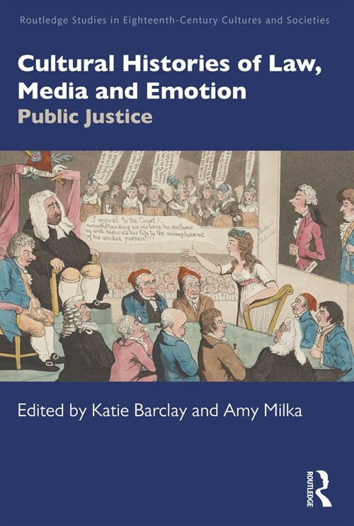 Cultural Histories of Law, Media and Emotion : Public Justice (Paperback)