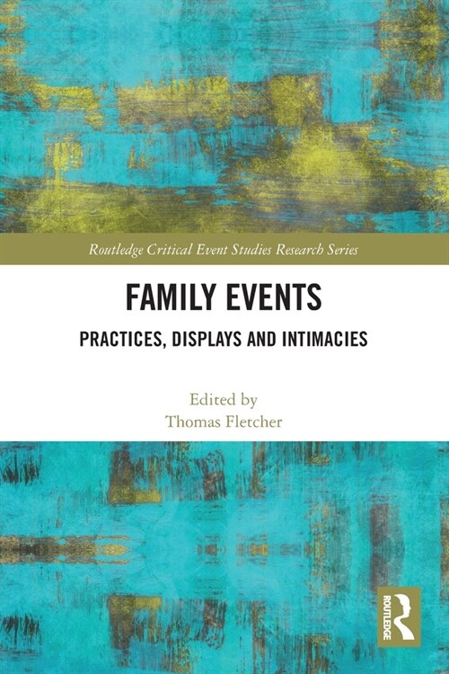 Family Events : Practices, Displays and Intimacies (Paperback)