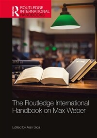 The Routledge International Handbook on Max Weber (Paperback, 1)