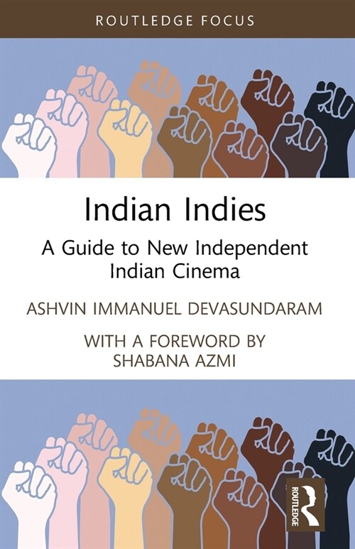 Indian Indies : A Guide to New Independent Indian Cinema (Paperback)