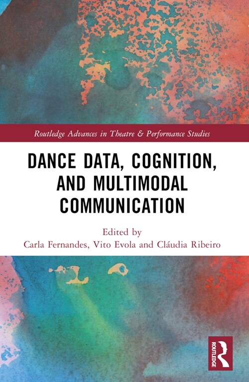 Dance Data, Cognition, and Multimodal Communication (Paperback, 1)