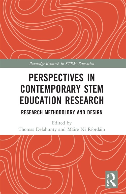 Perspectives in Contemporary STEM Education Research : Research Methodology and Design (Paperback)