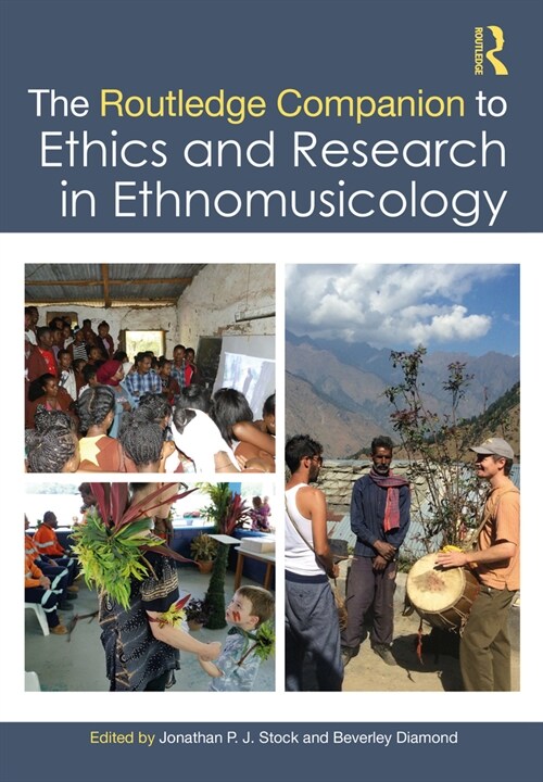 The Routledge Companion to Ethics and Research in Ethnomusicology (Paperback, 1)