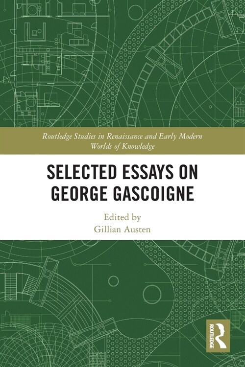 Selected Essays on George Gascoigne (Paperback, 1)