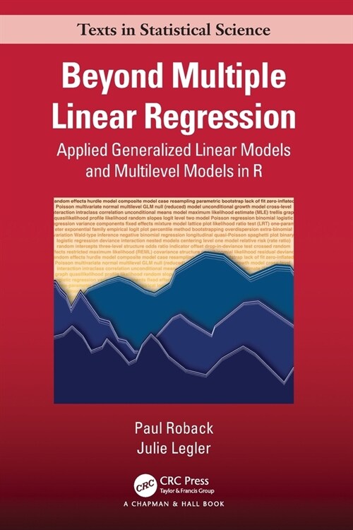 Beyond Multiple Linear Regression : Applied Generalized Linear Models And Multilevel Models in R (Paperback)