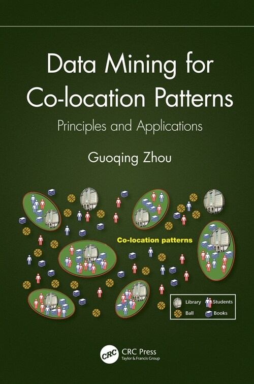 Data Mining for Co-location Patterns : Principles and Applications (Paperback)