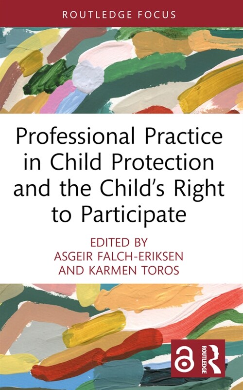 Professional Practice in Child Protection and the Child’s Right to Participate (Paperback)
