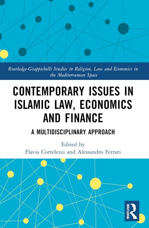 Contemporary Issues in Islamic Law, Economics and Finance : A Multidisciplinary Approach (Paperback)