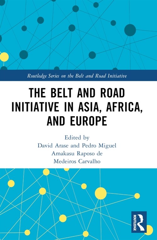 The Belt and Road Initiative in Asia, Africa, and Europe (Paperback, 1)