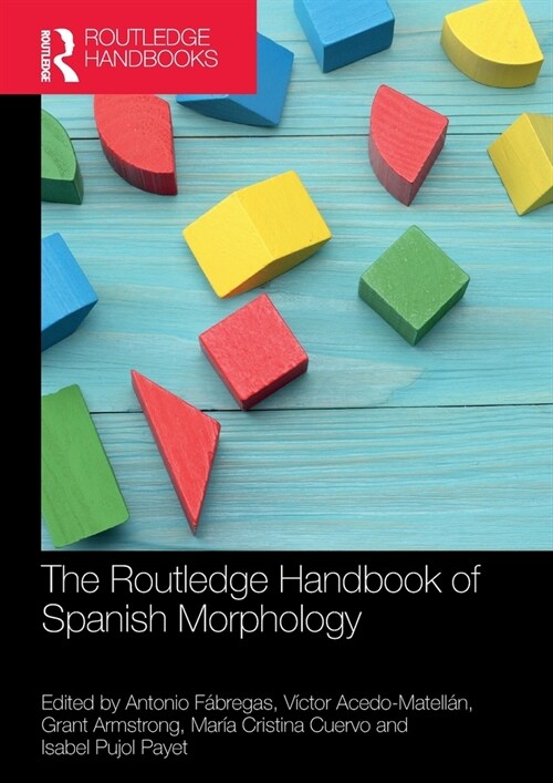 The Routledge Handbook of Spanish Morphology (Paperback, 1)