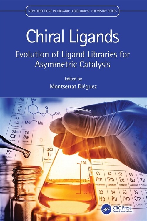 Chiral Ligands : Evolution of Ligand Libraries for Asymmetric Catalysis (Paperback)