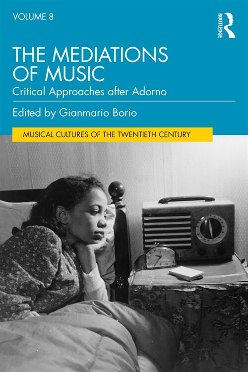 The Mediations of Music : Critical Approaches after Adorno (Paperback)